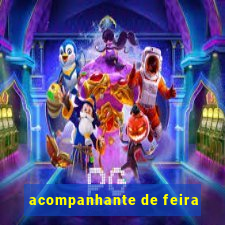 acompanhante de feira